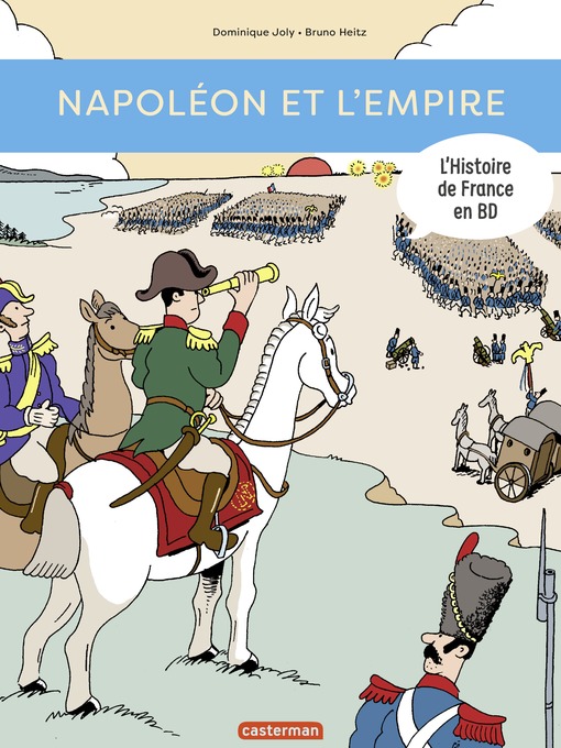 Title details for L'Histoire de France en BD--Napoléon et l'Empire by Dominique Joly - Available